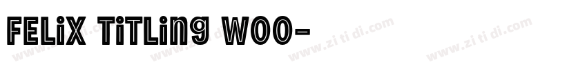 Felix Titling W00字体转换